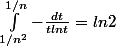 \int_{1/n^2}^{1/n}{-\frac{dt}{tlnt}}=ln2